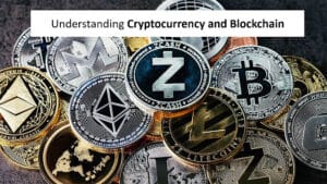 Understanding Cryptocurrency and Blockchain How this Works